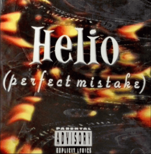 Helio : (Perfect Mistake)